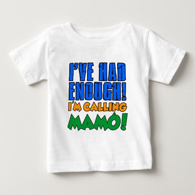 Camiseta Para Bebê Bastante Chamando Mamo (Frente)