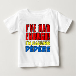 Camiseta Para Bebê Bastante Chamando Pepere
