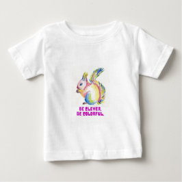 Camiseta Para Bebê Be Clever. Be Colorful - Watercolor Squirrel