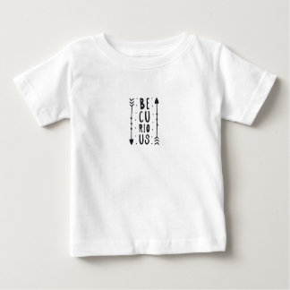 Camiseta Para Bebê Be Curious