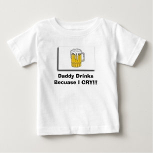 Camiseta Para Bebê beba, bebidas do pai porque EU GRITO!!!