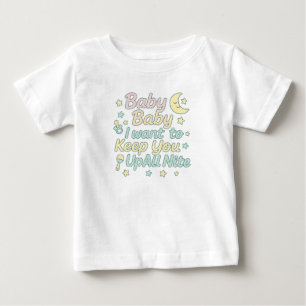 Camiseta Para Bebê Bebê Bebê Mantém-te Acordado Toda a Noite Citação 
