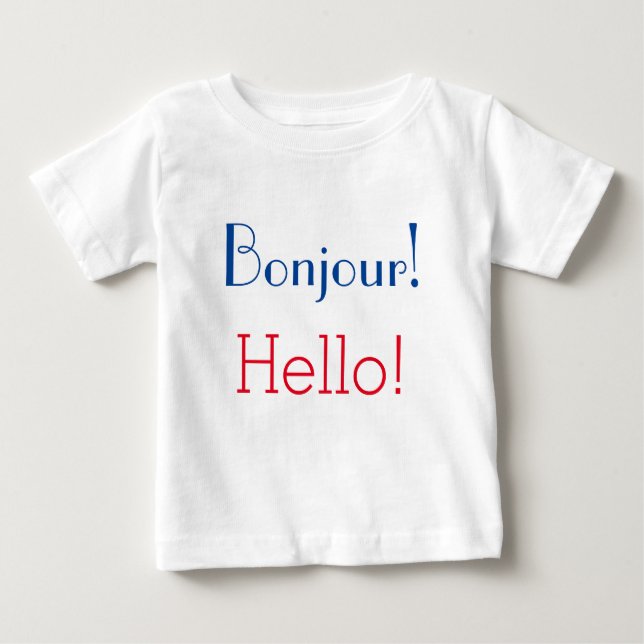 Camiseta Para Bebê Bebê francês & inglês: "Bonjour!" e "olá!! " (Frente)