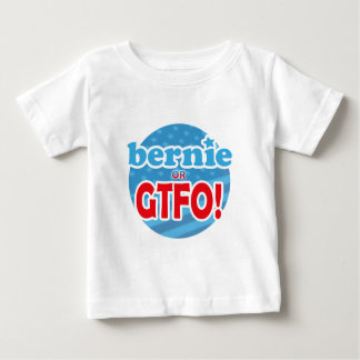 Camiseta Para Bebê Bernie ou GTFO!