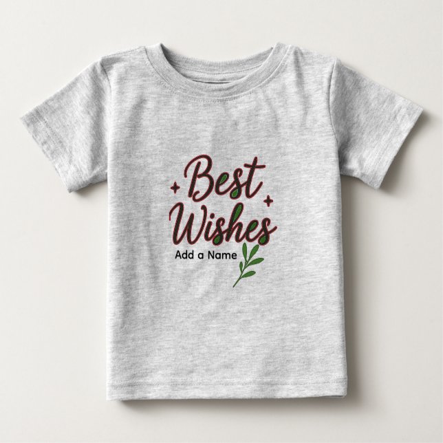 Camiseta Para Bebê Best Wishes Baby T-Shirt – Personalized with Name (Frente)