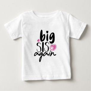 Camiseta Para Bebê Big Sis Novamente