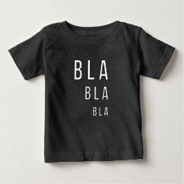 Camiseta Para Bebê Bla Bla Bla