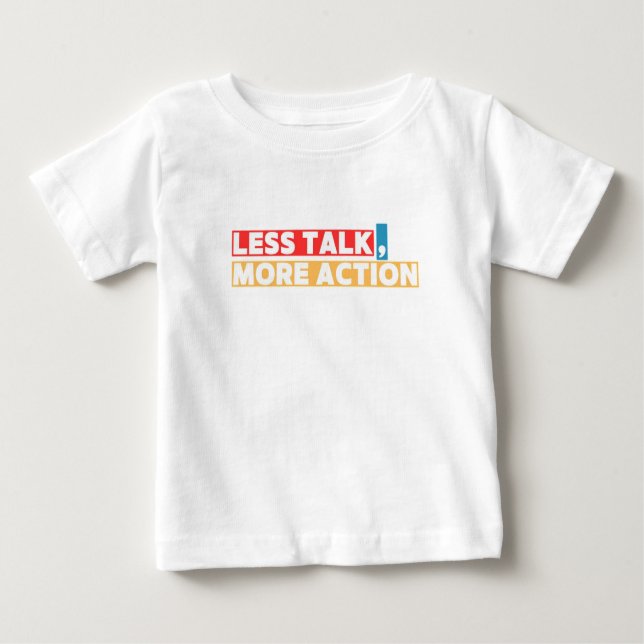 Camiseta Para Bebê Bold Motivational Quote – Less Talk, More Action (Frente)