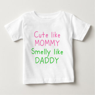 Camiseta Para Bebê Bonito como as mamães, Smelly como o pai
