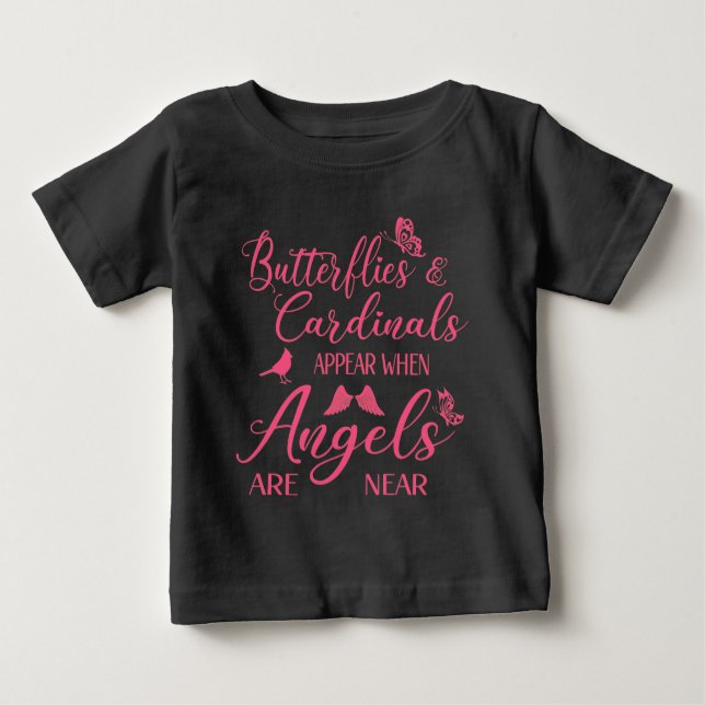 Camiseta Para Bebê Borboletas e cardeais aparecem quando o Angel está (Frente)