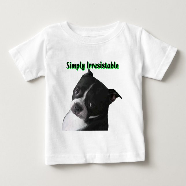 Camiseta Para Bebê Boston Terrier: Simplesmente Irresistível (Frente)