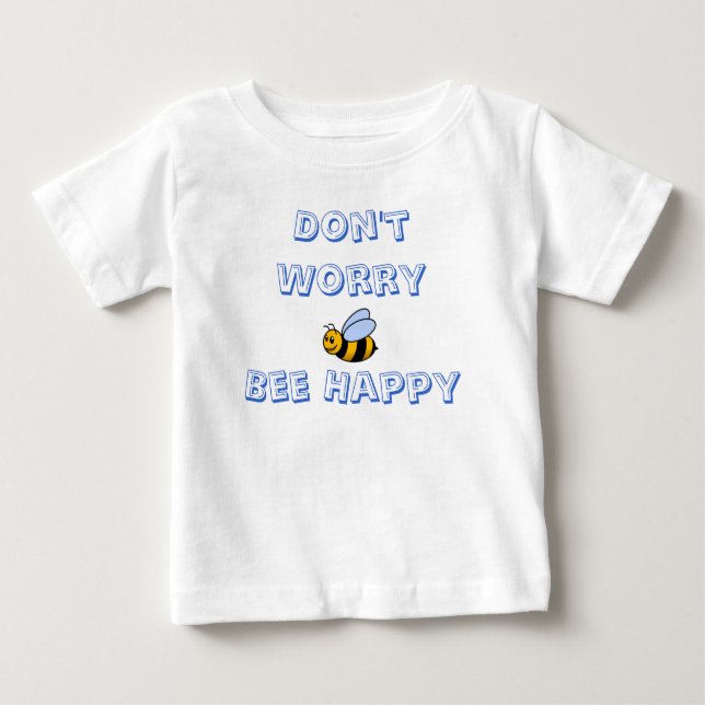 Camiseta Para Bebê bumble_bee, Não se preocupeBee feliz (Frente)