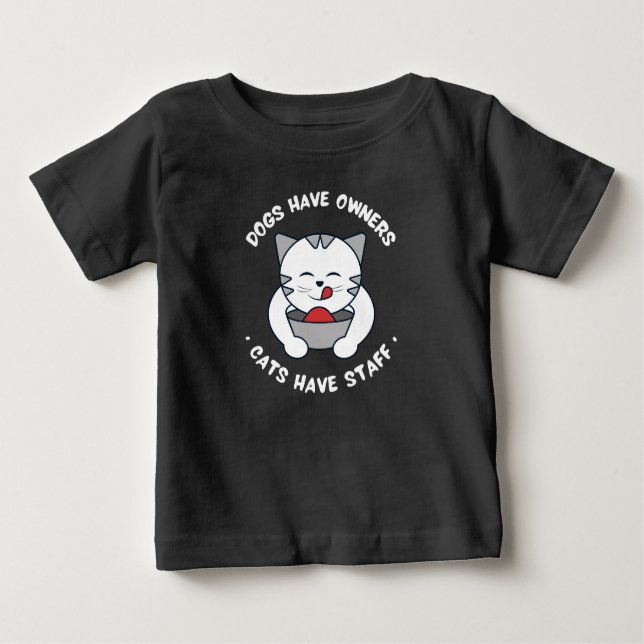 Camiseta Para Bebê Cachorros Têm Proprietários Gatos Engraçados Com F (Frente)