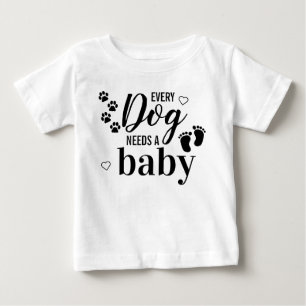 Camiseta Para Bebê Cada Cão Precisa De Um Anúncio De Gravidez