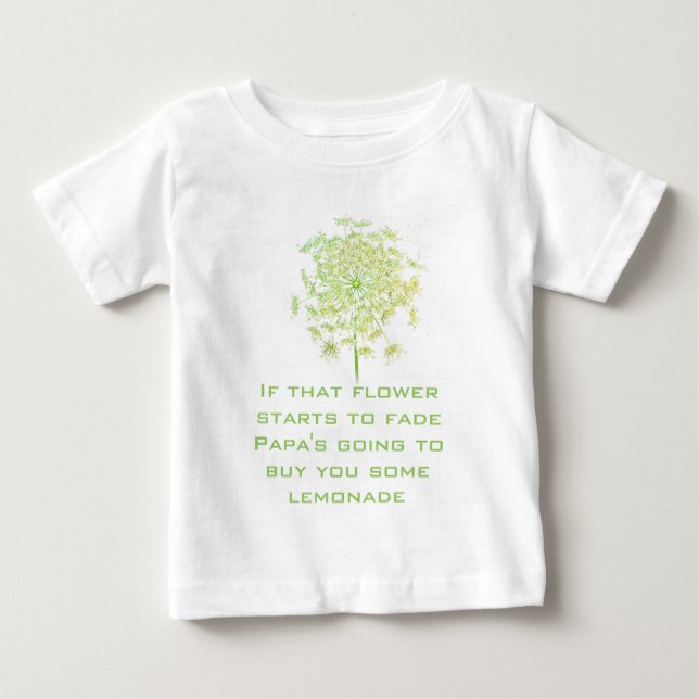 Camiseta Para Bebê Canção de Ninar Se Aquela Flor Desfalece Papai (Frente)