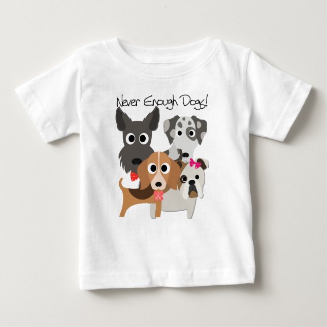 Camiseta Para Bebê Caninos Nunca Suficientes (Frente)