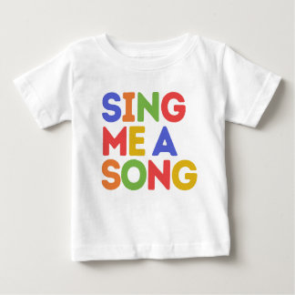 Camiseta Para Bebê Cante-me uma canção