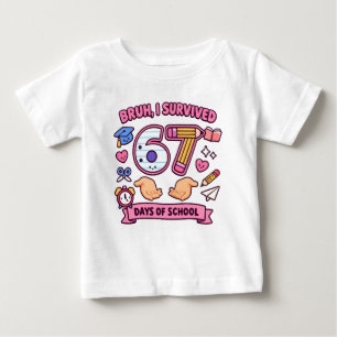 Camiseta Para Bebê Cara, eu sobrevivi 67 dias de aula