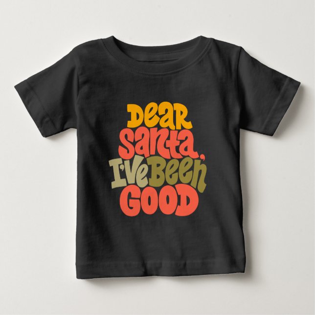 Camiseta Para Bebê Caros Papais noeis, eu fui um bom Design (Frente)