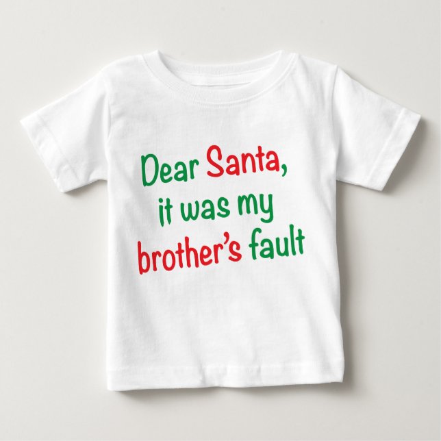 Camiseta Para Bebê Caros Papais noeis, foi culpa do meu irmão (Frente)