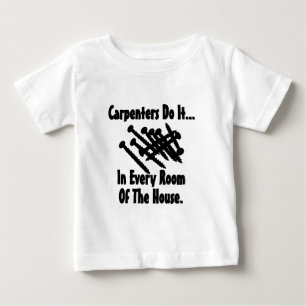 Camiseta Para Bebê Carpinteiros fazem isso... Em todos os cômodos da