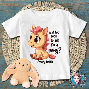 Camiseta Para Bebê Cavalo É Muito Cedo para Pedir um Pônei