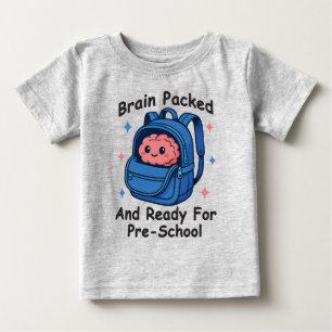 Camiseta Para Bebê “Cérebro Empacotado e Pronto Para a Pré-Escola” Cé