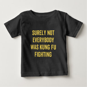 Camiseta Para Bebê Certamente Nem Todos Estavam Lutando Contra Kung F