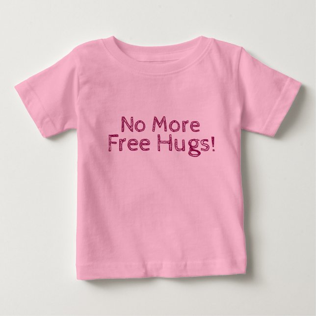 Camiseta Para Bebê Chega De Abraços Grátis! - Menina Romper (Frente)