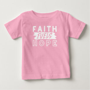 Camiseta Para Bebê Citação Inspiradora de Fé – Fé Alimenta a Esperanç