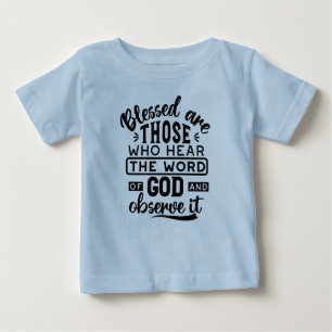 Camiseta Para Bebê Citações de Abençoados São Aqueles que Ouvem a Pal