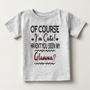 Camiseta Para Bebê Claro que sou bonito, não viu meu Glamma