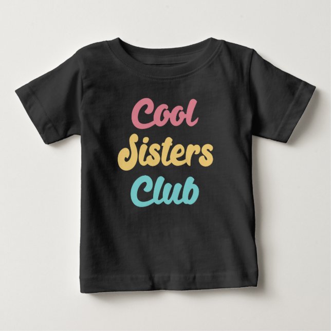 Camiseta Para Bebê Clube das Irmãs Legais II (Frente)