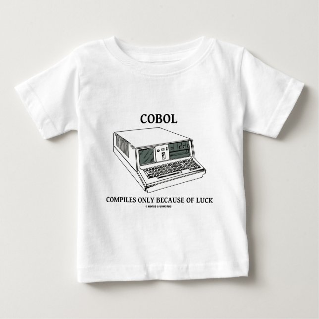 Camiseta Para Bebê COBOL compila somente devido à sorte (Frente)