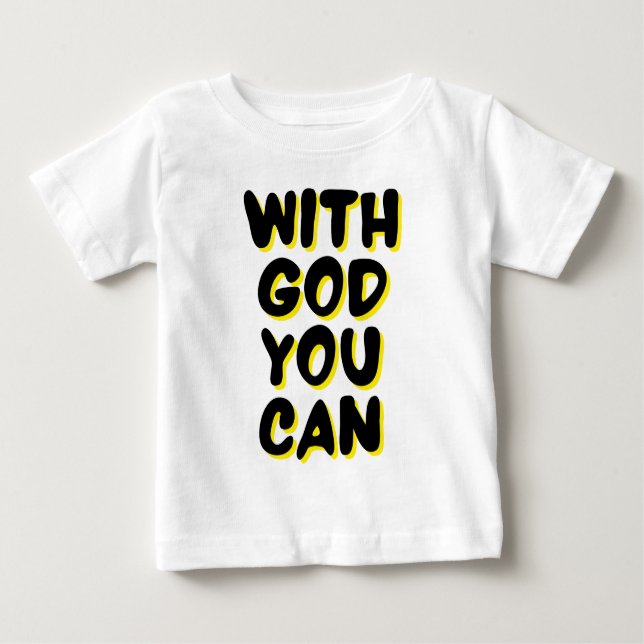 Camiseta Para Bebê Com Deus Você Pode Basear-Se Na Fé (Frente)