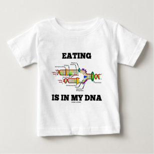 Camiseta Para Bebê Comer está em meu ADN (o humor da réplica do ADN)