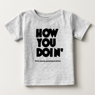 Camiseta Para Bebê Como VOCÊ Doin Onzee