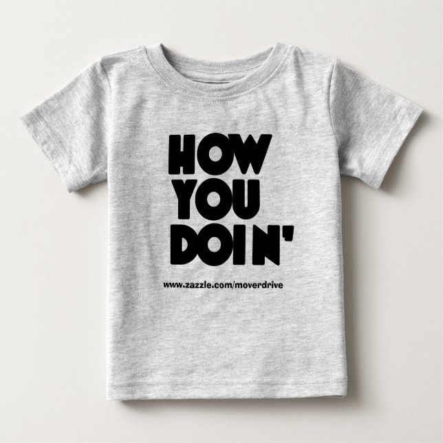 Camiseta Para Bebê Como VOCÊ Doin Onzee (Frente)