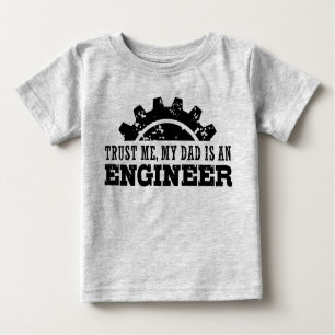 Camiseta Para Bebê Confie em mim Meu Pai é um Engenheiro