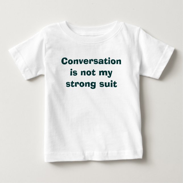 Camiseta Para Bebê Conversa não é meu forte (Frente)