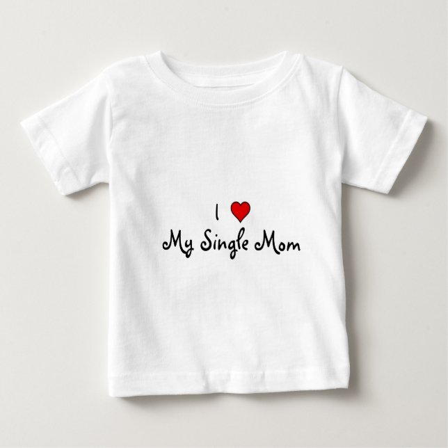Camiseta Para Bebê coração, I, minha mãe solteira (Frente)