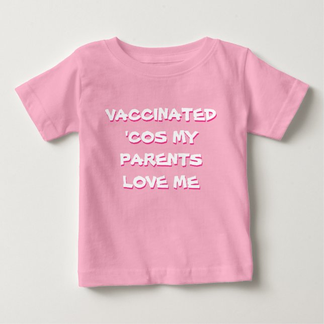 Camiseta Para Bebê 'Cos vacinado rosa meus pais ama-me (Frente)
