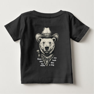 Camiseta Para Bebê Cowboy Bear: Does This Hat Make Me Look Dog?