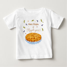 Camiseta Para Bebê Coxas grossas e tortas de maçã