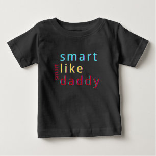 Camiseta Para Bebê  Crianças de Verão Inteligentes Como o Papai Toddl