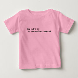 Camiseta Para Bebê 😂 Criar um Engraçado, mais propenso a citar crian