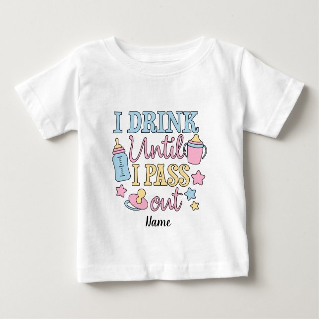 Camiseta Para Bebê Crie O Seu Eu Bebo Até Eu Passar O Bebê (Frente)