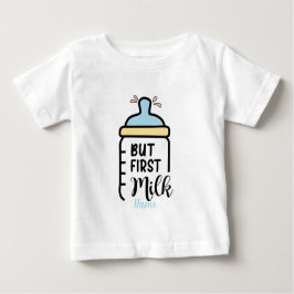 Camiseta Para Bebê Crie O Seu Próprio, Mas Primeiro Leite