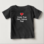 Camiseta Para Bebê Crie seu próprio texto personalizado com o Red Hea<br><div class="desc">Crie seu próprio texto personalizado, diga o que quiser, seja criativo, divirta-se. Seu traje corporal, sua mensagem com o coração incluso. Corações disponíveis em outras cores na minha loja. Também disponível em texto preto para camisas de cor clara.</div>
