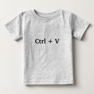Camiseta Para Bebê Ctrl + V - colar - (Copiar e Colar) Excelente para